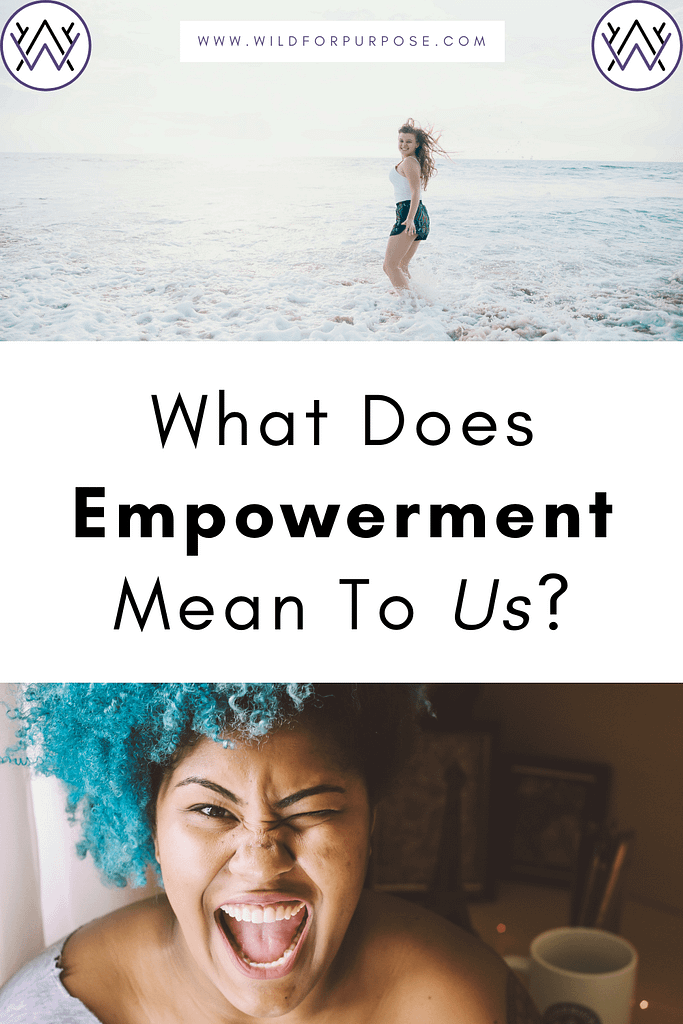 What Does Empowerment Mean To Us?
